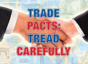 Trade Pacts: Tread Carefully